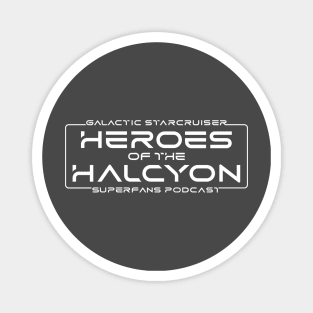 Heroes of the Halcyon - Galactic Starcruiser Superfans Podcast Magnet